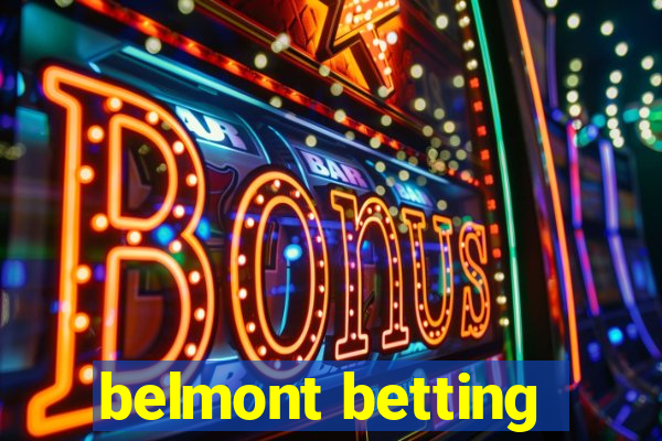 belmont betting