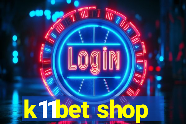 k11bet shop