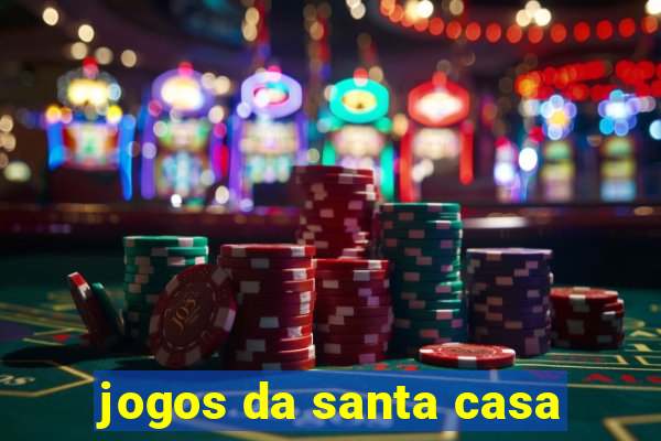 jogos da santa casa