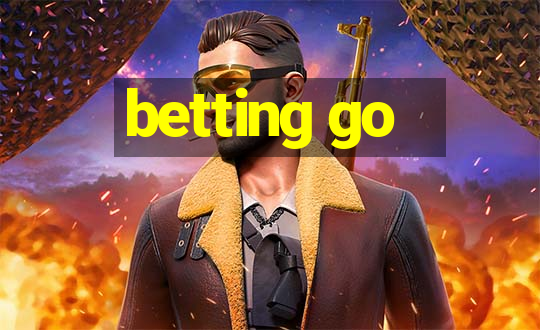 betting go