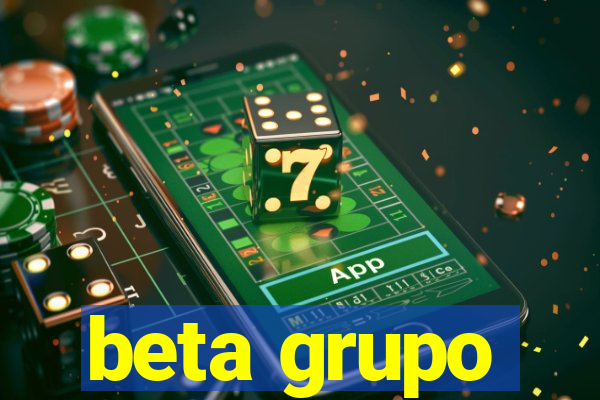 beta grupo