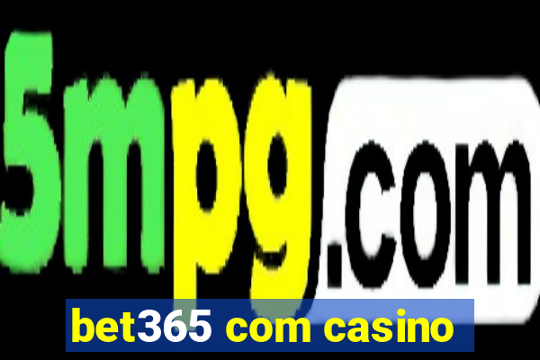 bet365 com casino