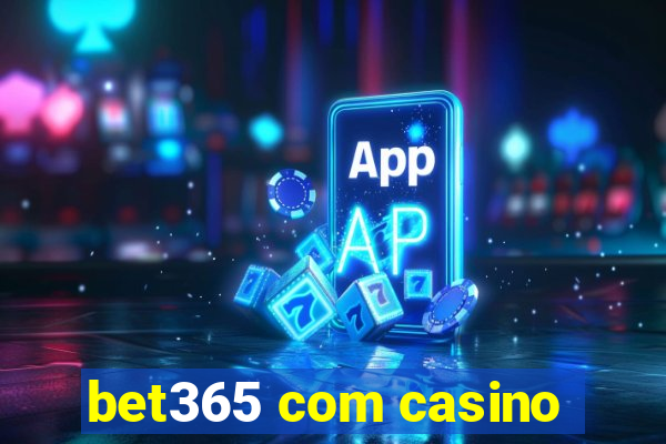 bet365 com casino