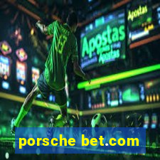 porsche bet.com