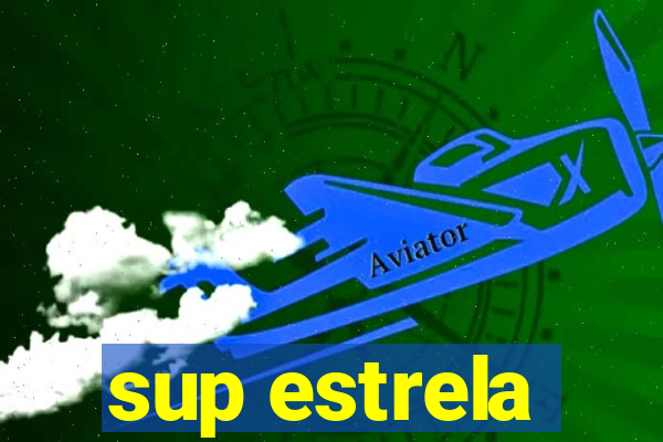 sup estrela