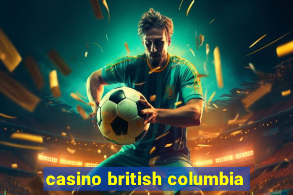 casino british columbia