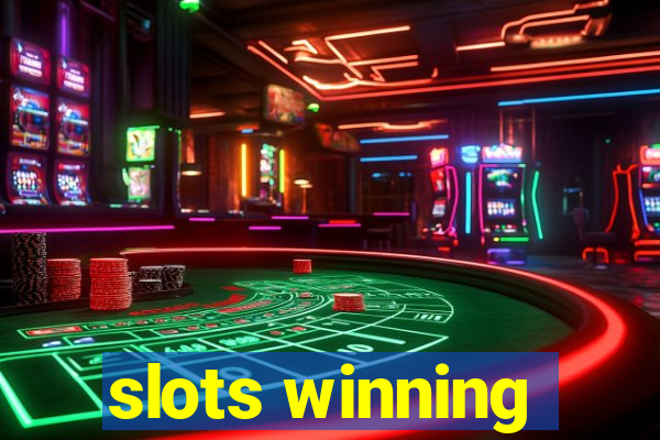 slots winning