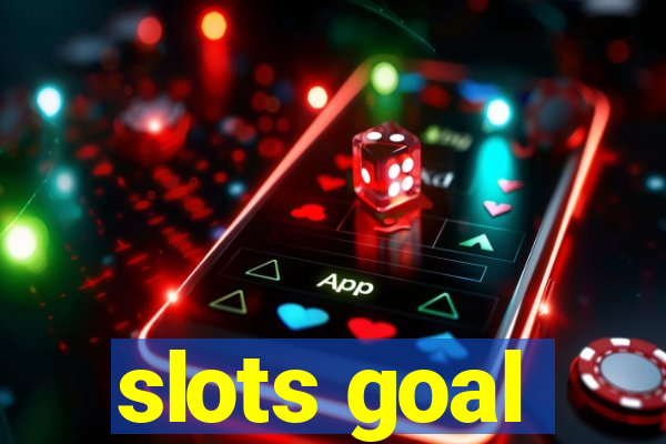 slots goal