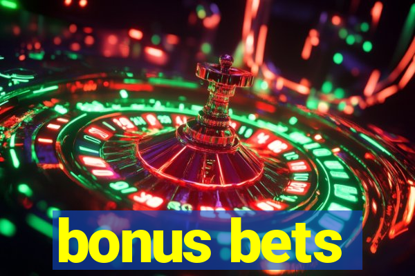 bonus bets