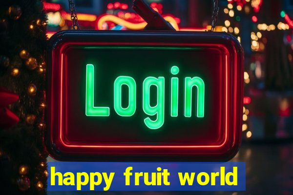 happy fruit world