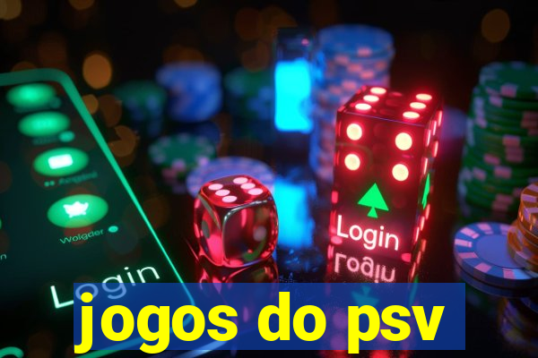 jogos do psv