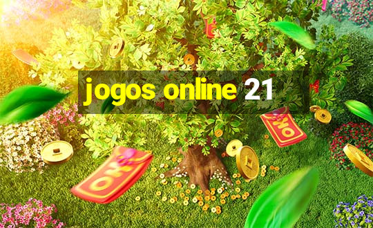 jogos online 21