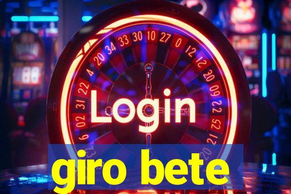 giro bete