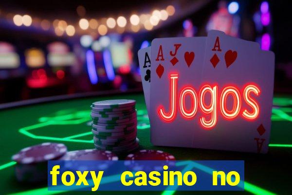 foxy casino no deposit bonus