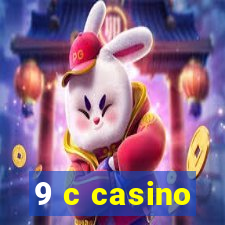 9 c casino