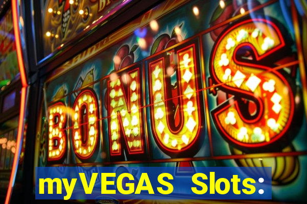 myVEGAS Slots: Casino Slots