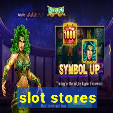 slot stores