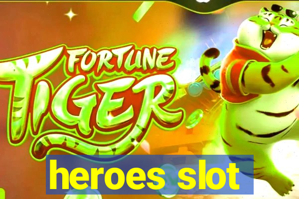 heroes slot