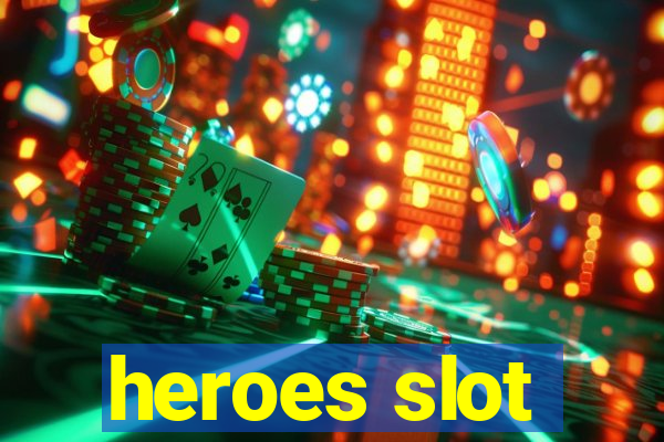 heroes slot