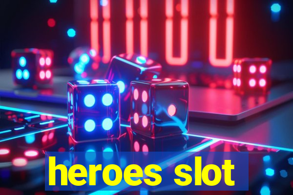 heroes slot