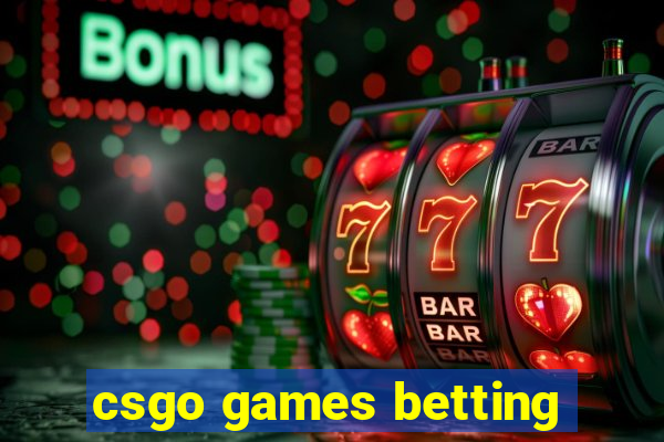 csgo games betting