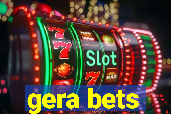 gera bets