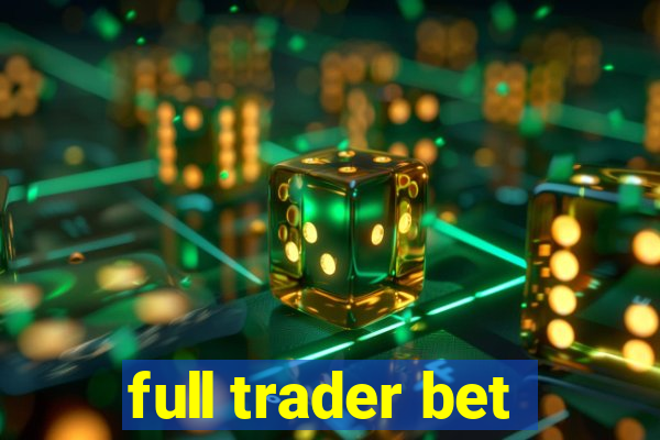 full trader bet