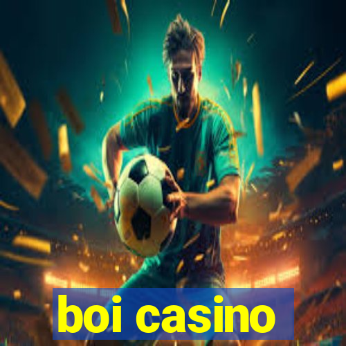 boi casino