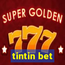 tintin bet