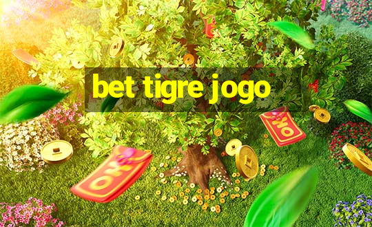 bet tigre jogo