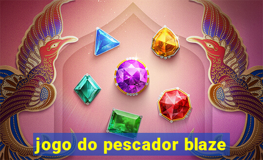 jogo do pescador blaze