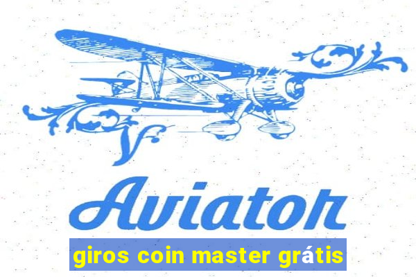 giros coin master grátis