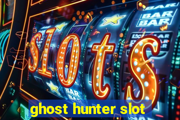 ghost hunter slot