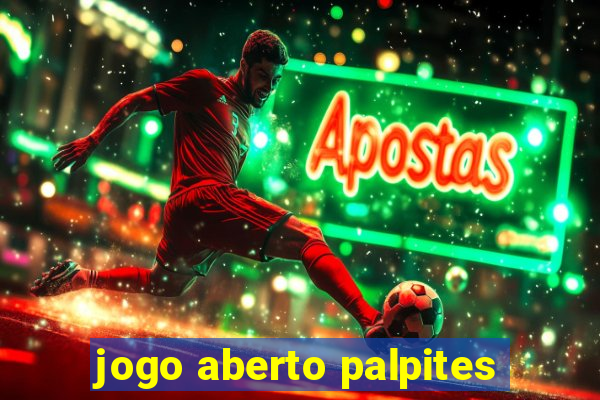 jogo aberto palpites