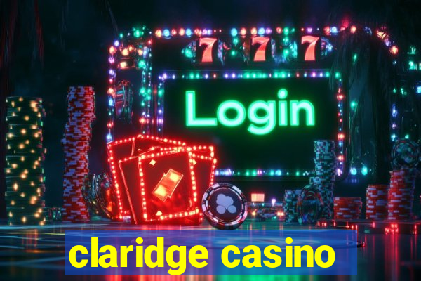 claridge casino