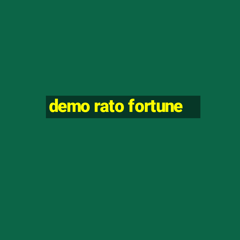 demo rato fortune