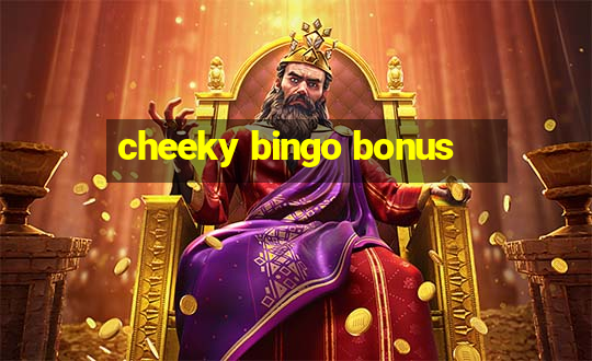 cheeky bingo bonus