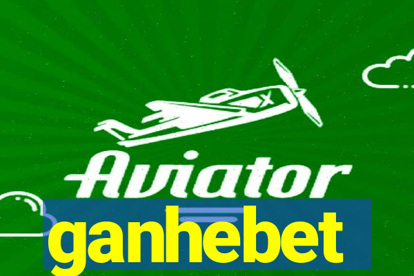 ganhebet