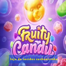 loja de tecidos cachoeirinha