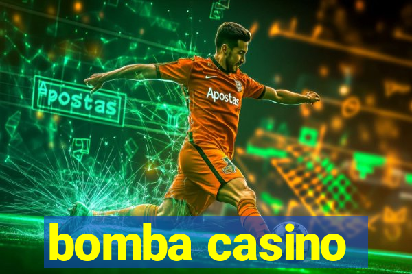 bomba casino