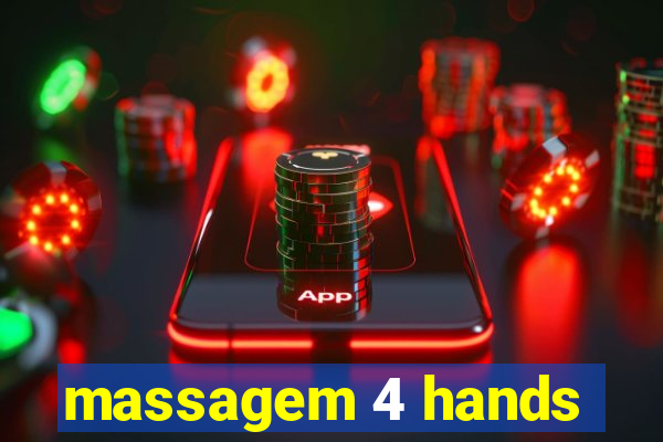 massagem 4 hands