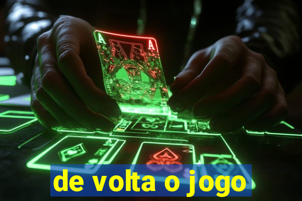 de volta o jogo