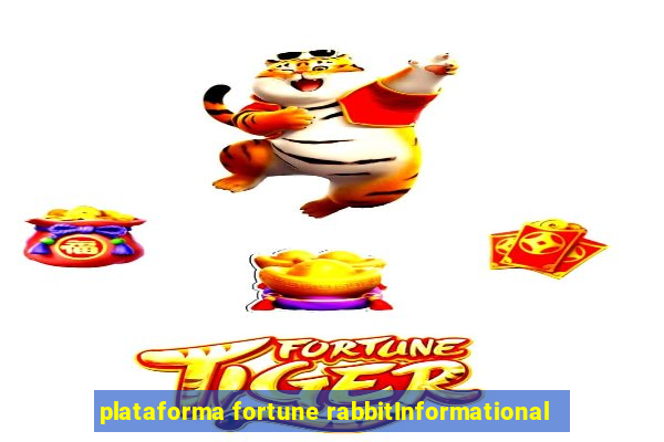 plataforma fortune rabbitInformational