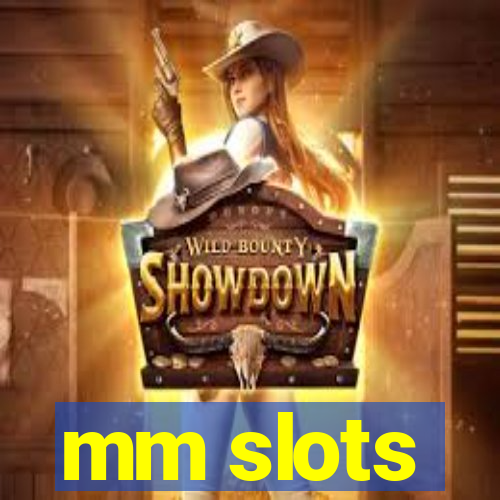 mm slots