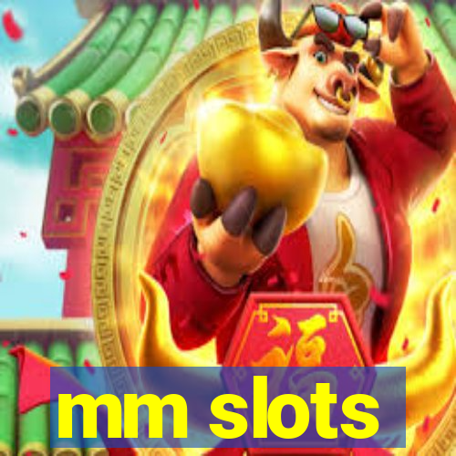 mm slots