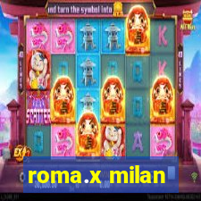 roma.x milan