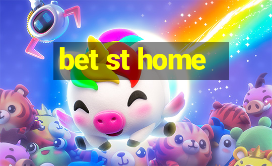 bet st home