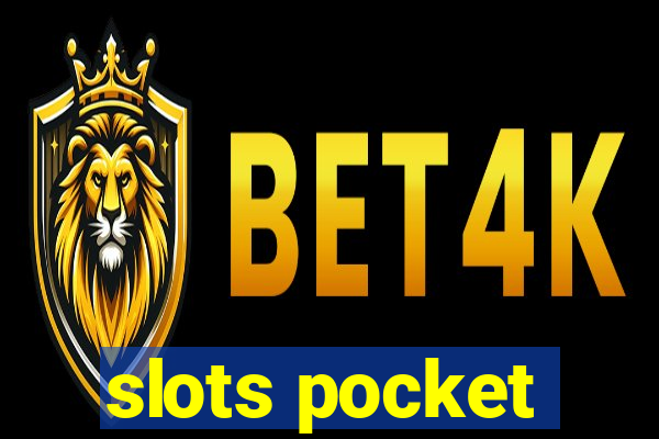 slots pocket