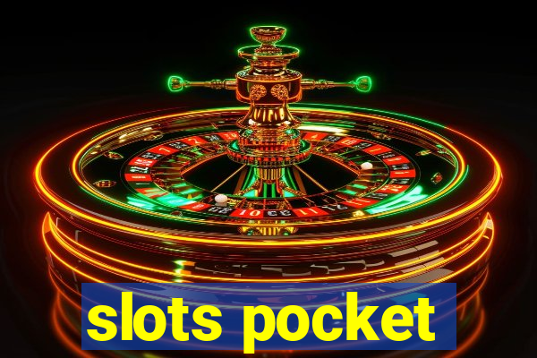 slots pocket