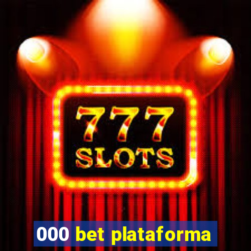 000 bet plataforma